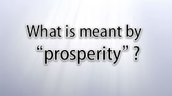 What is meant by prosperity?