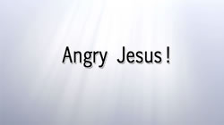 Angry Jesus